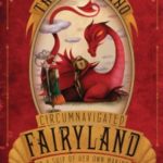 Review: The Girl Who Circumnavigated Fairyland…