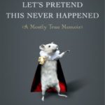 Review: Let’s Pretend This Never Happened