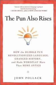 The Pun Also Rises, John Pollack