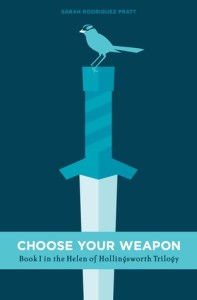 Choose Your Weapon, Sarah Rodriguez Pratt