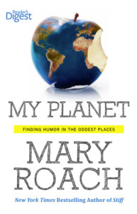 My Planet, Mary Roach