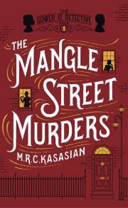 The Mangle Street Murders, M.R.C. Kasasian