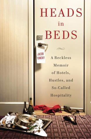 Heads in Beds, Jacob Tomsky