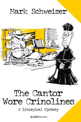 The Cantor Wore Crinolines, Mark Schweizer