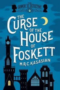 The Curse of the House of Foskett, M.R.C. Kasasian