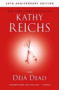 Deja Dead, Kathy Reichs