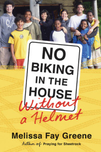 No Biking in the House Without a Helmet, Melissa Greene