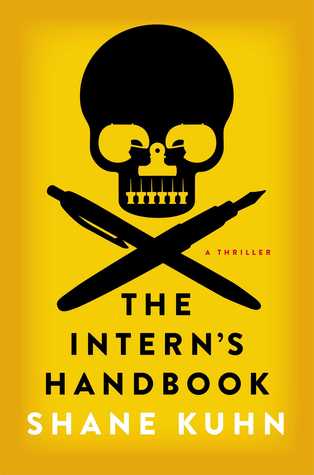 The Intern's Handbook, Shane Kuhn