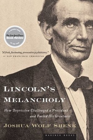 Lincoln's Melancholy, Joshua Wolf Shenk