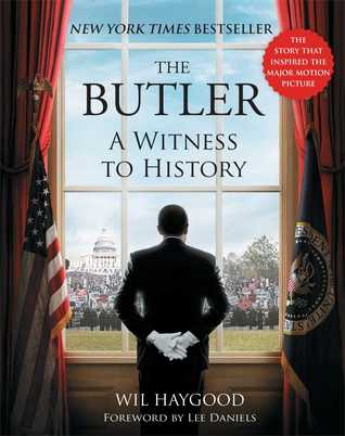 The Butler: A Witness to History, Wil Haygood