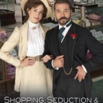 Review: Shopping, Seduction & Mr. Selfridge