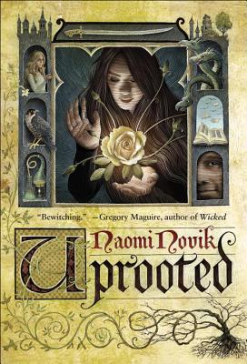 Uprooted, Naomi Novik