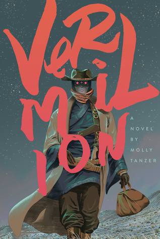 Vermilion, Molly Tanzer