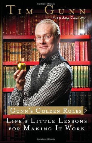 Gunn's Golden Rules, Tim Gunn