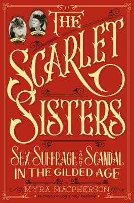 The Scarlet Sisters, Myra MacPherson