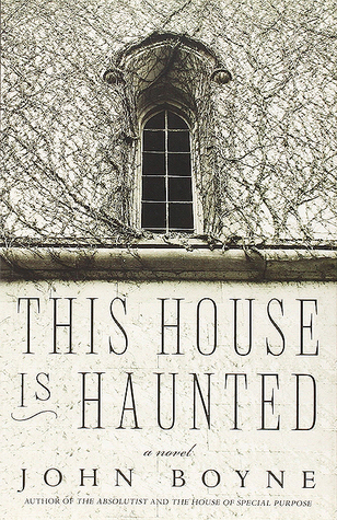 This House is Haunted, John Boyne