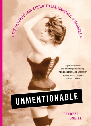 Unmentionable, Therese Oneill