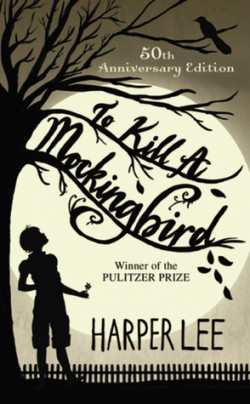 To Kill a Mockingbird, by Harper Lee