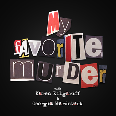 My Favorite Murder podcast