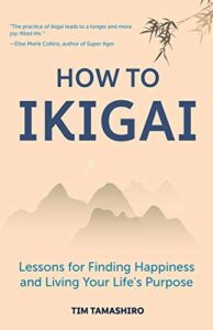 How to Ikigai, Tim Tamashiro