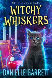 Witchy Whiskers, Danielle Garrett