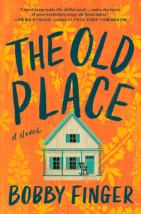 The Old Place, by Bobby Finger