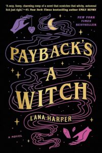 Paybacks a Witch, Lana Harper