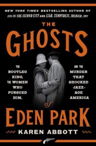 The Ghosts of Eden Park, Karen Abbott