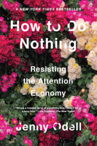 How to do Nothing, Jenny Odell