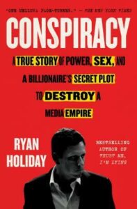 Conspiracy, Ryan Holiday