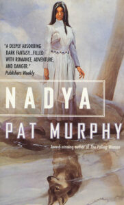 Nadya, Pat Murphy