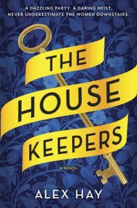 The Housekeepers, Alex Hay