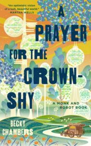 A Prayer for the Crown-Shy, Becky Chambers