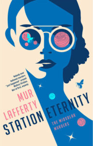 Station Eternity, Mur Lafferty