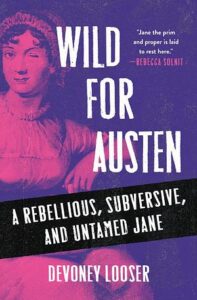 Wild for Austen, Devoney Looser