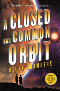A Closed and Common Orbit, Becky Chambers