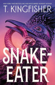 Snake-Eater, T. Kingfisher