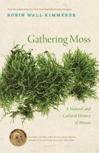 Gathering Moss, Robin Wall Kimmerer