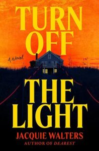 Turn Off the Light, Jacquie Walters